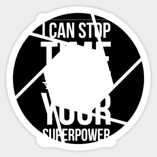 I Can Stop Time Sticker